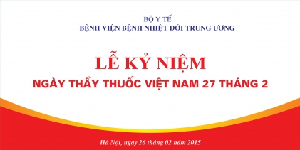 Lễ Kỷ niệm 60 năm ngày Thầy thuốc Việt Nam (27/02/1955 - 27/02/2015)